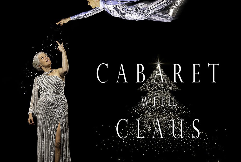 Cabaret with Claus – a really really early Christmas show