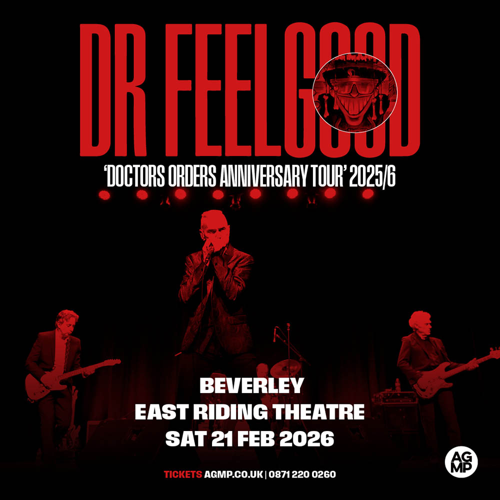 DR. FEELGOOD – DOCTOR’S ORDERS ANNIVERSARY TOUR